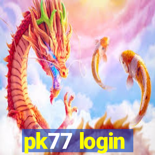 pk77 login